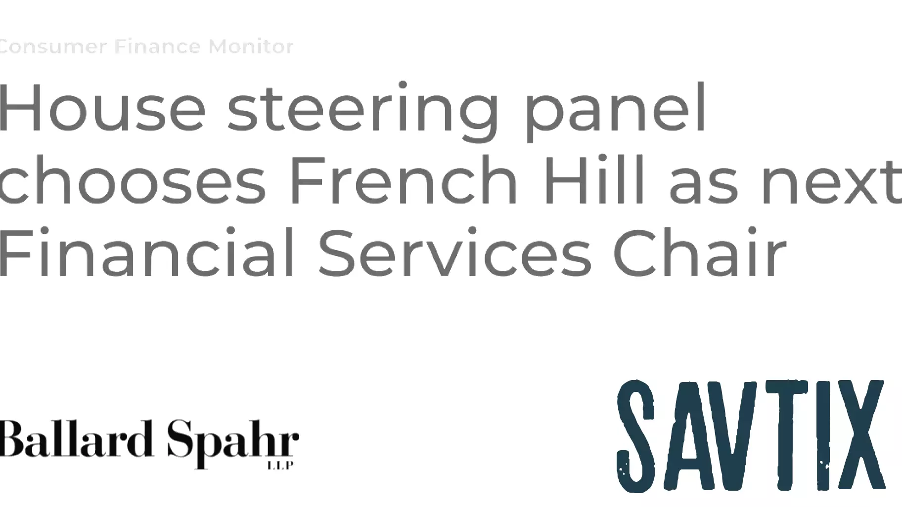 Rep. French Hill Likely to Lead House Financial Services Committee